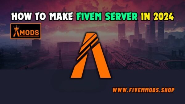 How To Make FiveM Server In 2024 Step By Step Guide Fivem Mods