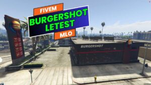 FiveM Burgershot Letest MLO